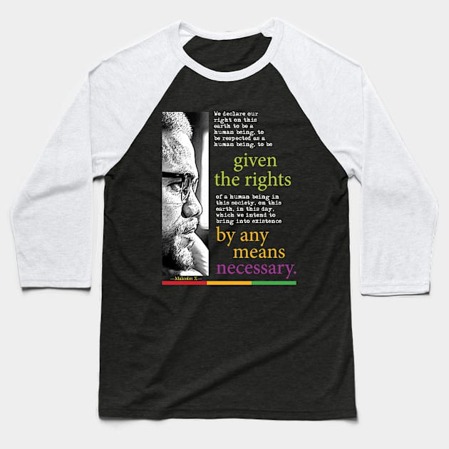 Malcolm X quote Baseball T-Shirt by ZUNAIRA